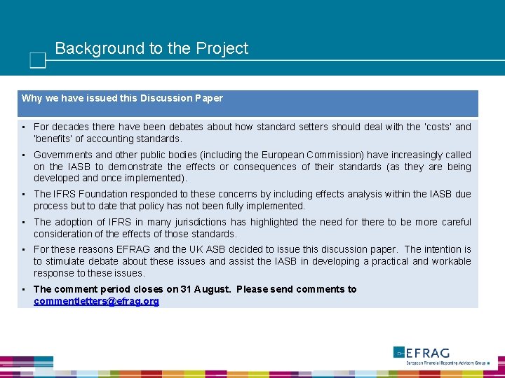 Background to the Project Why we have issued this Discussion Paper • For decades