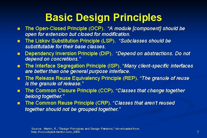 Basic Design Principles n n n n The Open-Closed Principle (OCP). “A module [component]