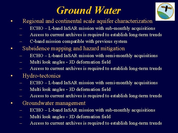 Ground Water • Regional and continental scale aquifer characterization – – – • ECHO