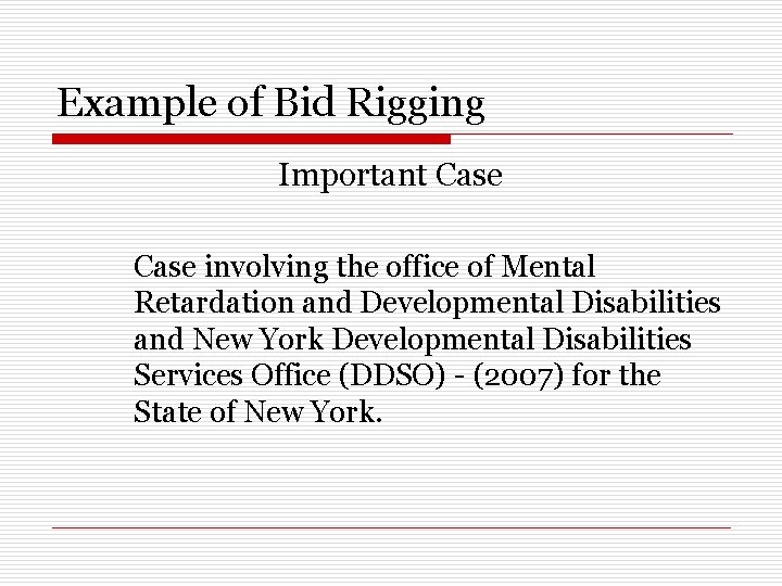 Example of Bid Rigging Important Case involving the office of Mental Retardation and Developmental
