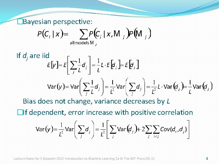 �Bayesian perspective: If dj are iid Bias does not change, variance decreases by L �Bayesian perspective: If dj are iid Bias does not change, variance decreases by L