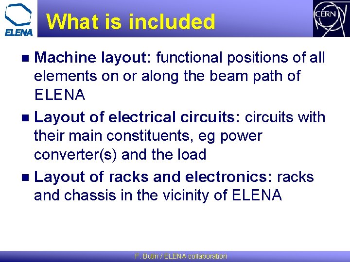 What is included Machine layout: functional positions of all elements on or along the