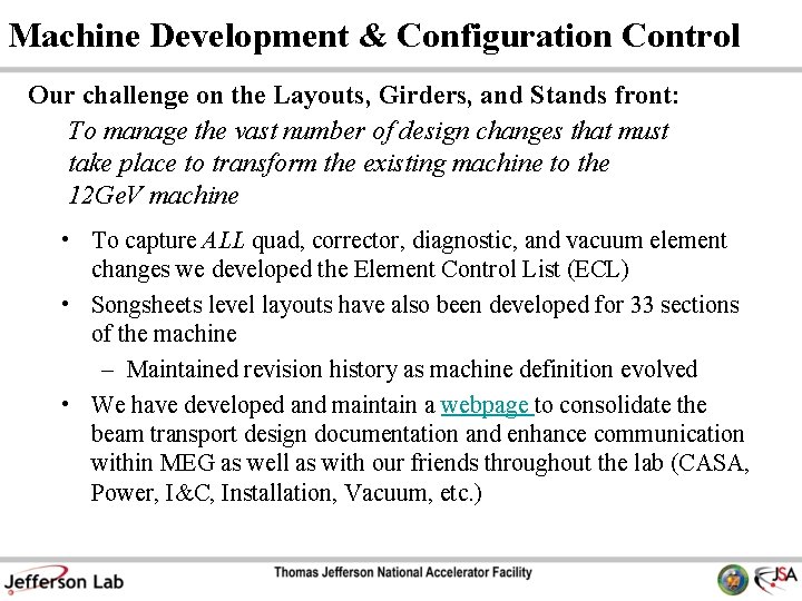 Machine Development & Configuration Control Our challenge on the Layouts, Girders, and Stands front: