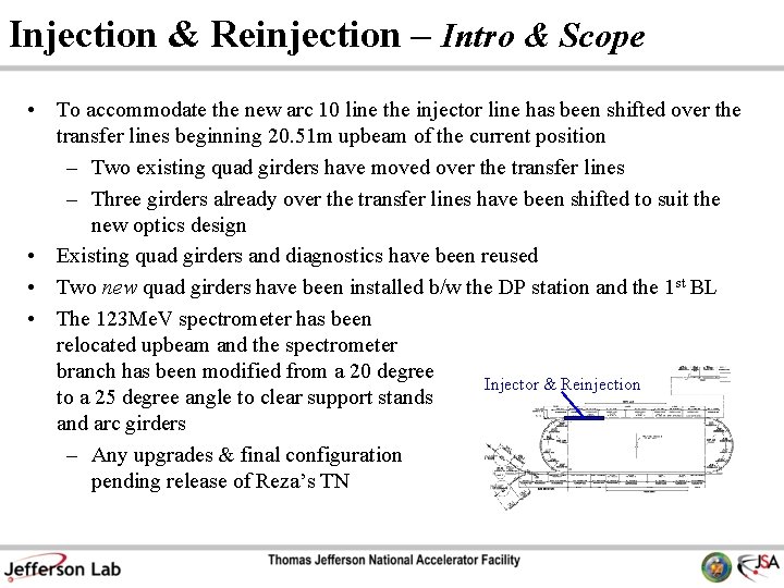 Injection & Reinjection – Intro & Scope • To accommodate the new arc 10