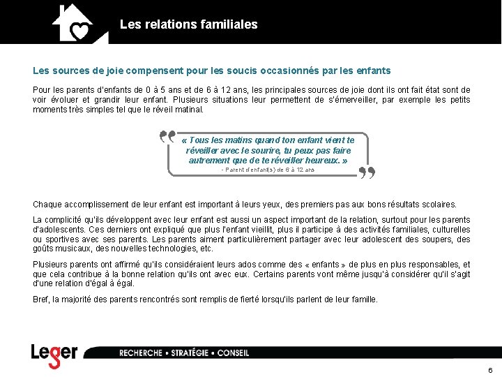 Les relations familiales Les sources de joie compensent pour les soucis occasionnés par les