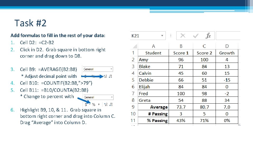 Task #2 Add formulas to fill in the rest of your data: 1. Cell