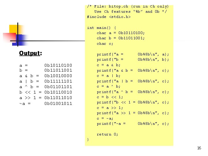 /* File: bitop. ch (run in Ch only) Use Ch features “%b” and 0