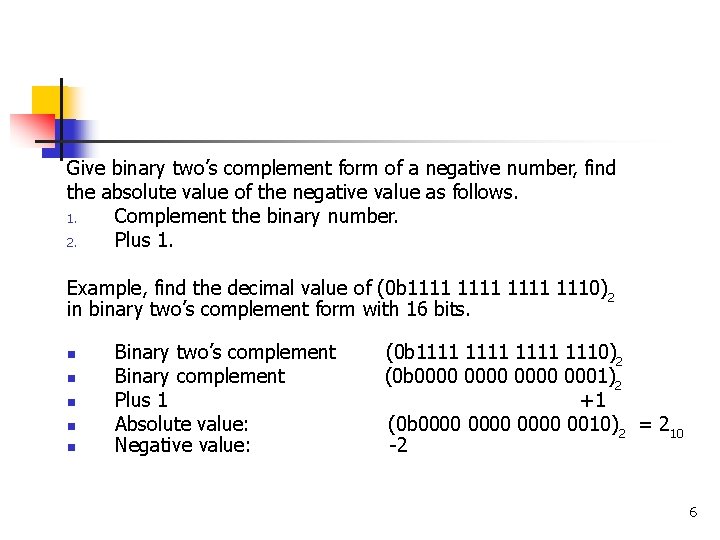 Give binary two’s complement form of a negative number, find the absolute value of