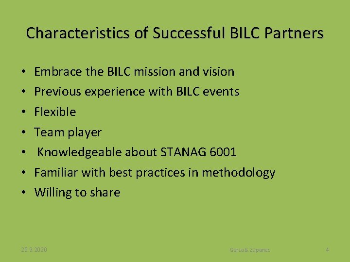 Characteristics of Successful BILC Partners • • Embrace the BILC mission and vision Previous