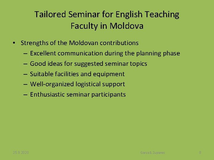 Tailored Seminar for English Teaching Faculty in Moldova • Strengths of the Moldovan contributions