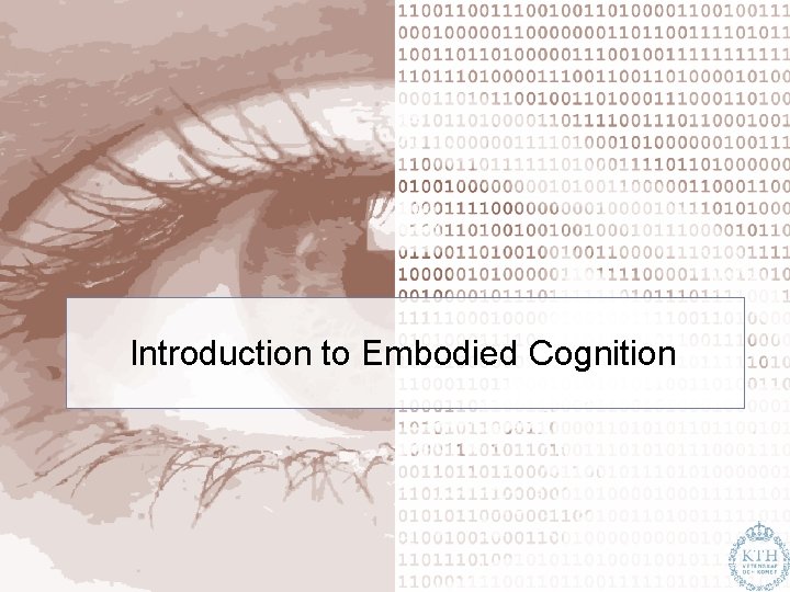 Introduction to Embodied Cognition 