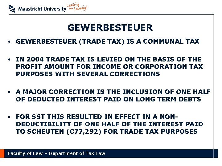 GEWERBESTEUER • GEWERBESTEUER (TRADE TAX) IS A COMMUNAL TAX • IN 2004 TRADE TAX