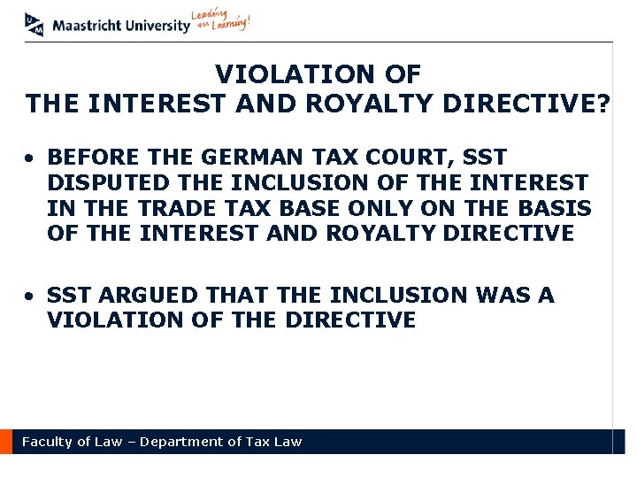 VIOLATION OF THE INTEREST AND ROYALTY DIRECTIVE? • BEFORE THE GERMAN TAX COURT, SST