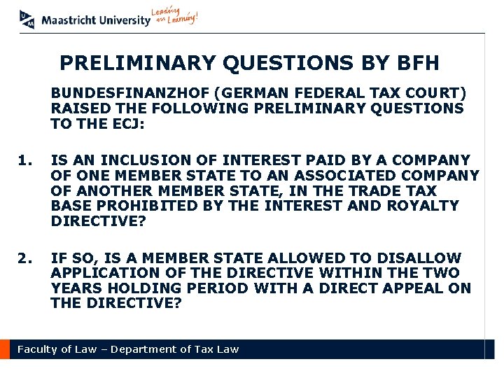 PRELIMINARY QUESTIONS BY BFH BUNDESFINANZHOF (GERMAN FEDERAL TAX COURT) RAISED THE FOLLOWING PRELIMINARY QUESTIONS