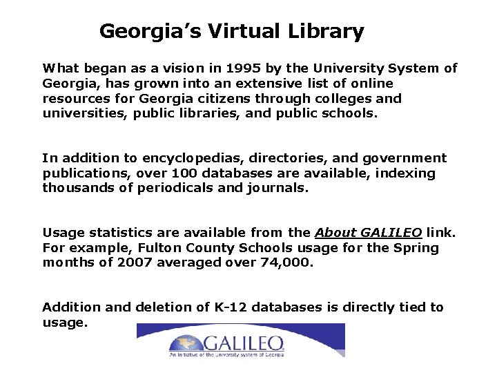 Georgia’s Virtual Library What began as a vision in 1995 by the University System