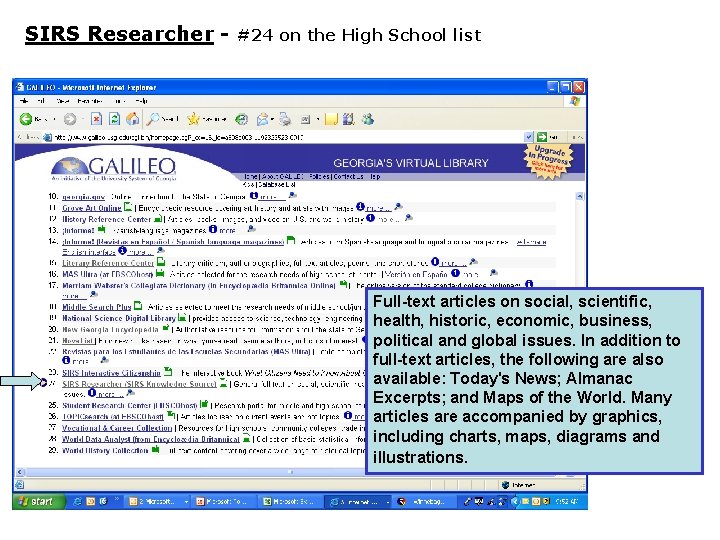 SIRS Researcher - #24 on the High School list Full-text articles on social, scientific,