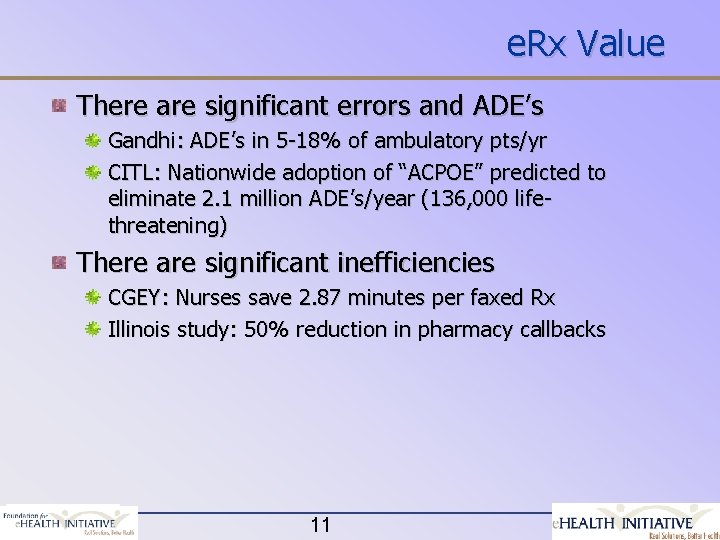e. Rx Value There are significant errors and ADE’s Gandhi: ADE’s in 5 -18%