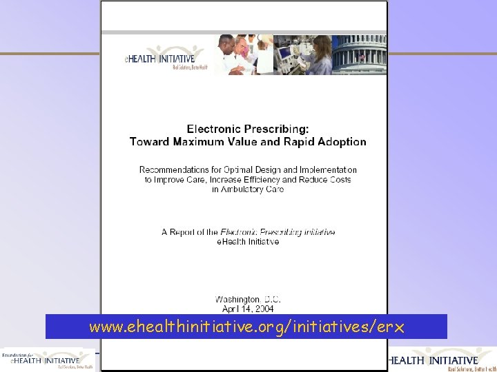 www. ehealthinitiative. org/initiatives/erx 2 