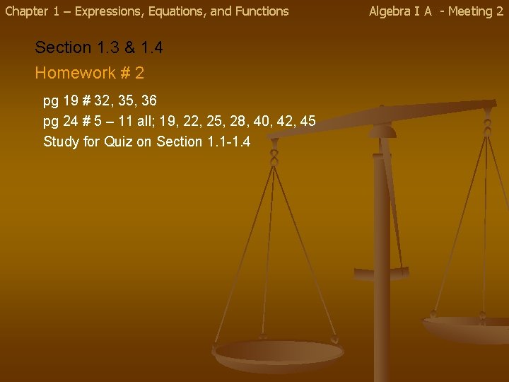 Chapter 1 – Expressions, Equations, and Functions Section 1. 3 & 1. 4 Homework