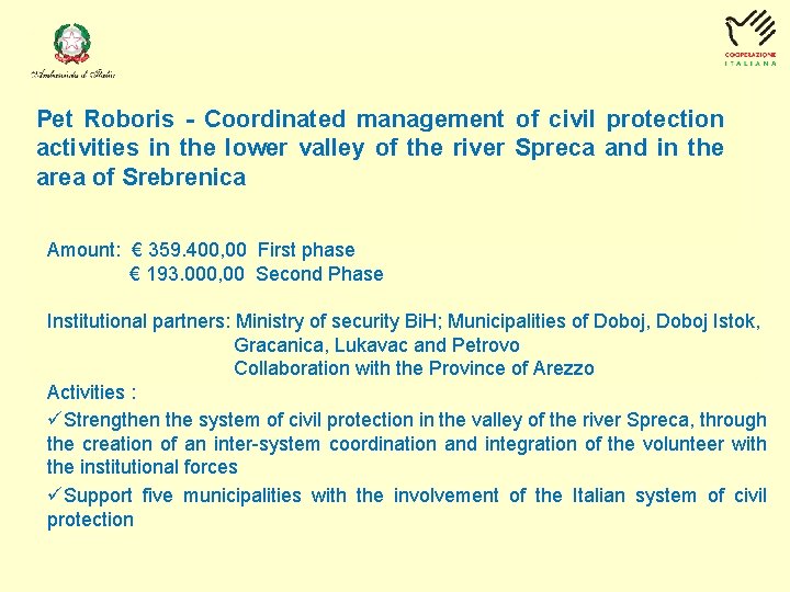 Pet Roboris - Coordinated management of civil protection activities in the lower valley of