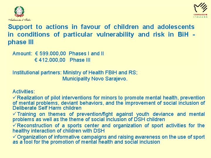 Support to actions in favour of children and adolescents in conditions of particular vulnerability