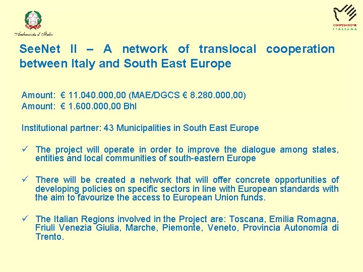 See. Net II – A network of translocal cooperation between Italy and South East