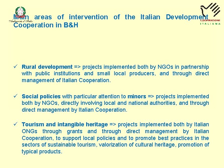 Main areas of intervention of the Italian Development Cooperation in B&H ü Rural development