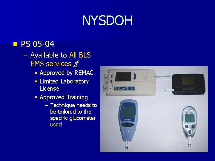 NYSDOH n PS 05 -04 – Available to All BLS EMS services if §