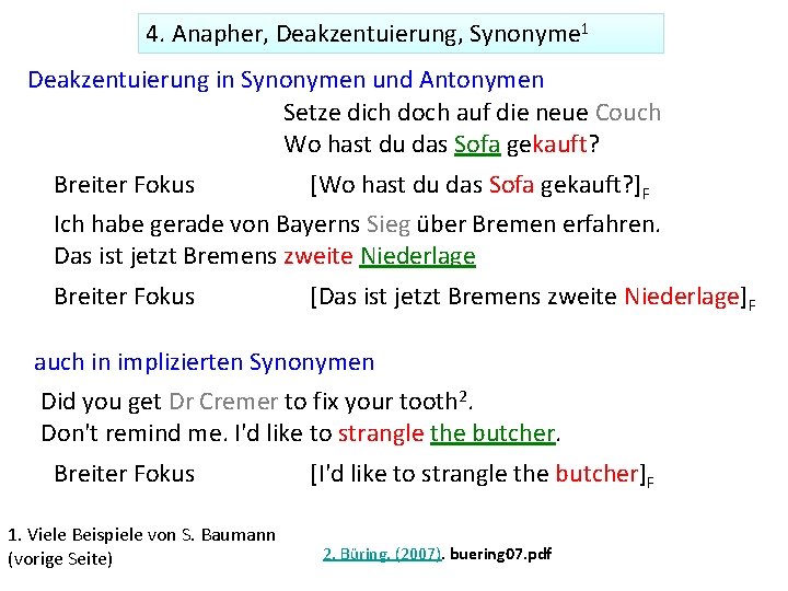 4. Anapher, Deakzentuierung, Synonyme 1 Deakzentuierung in Synonymen und Antonymen Setze dich doch auf