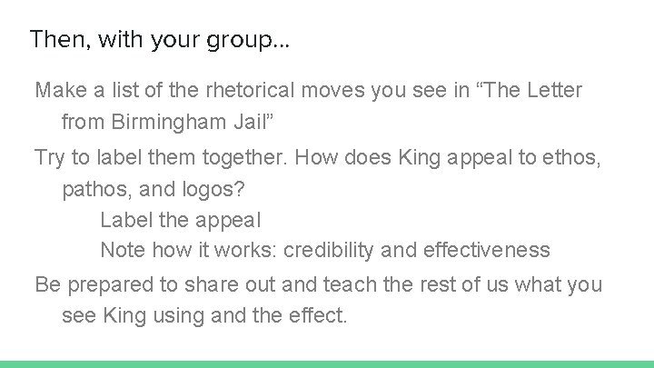 Then, with your group. . . Make a list of the rhetorical moves you