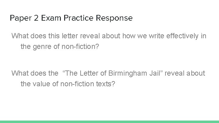 Paper 2 Exam Practice Response What does this letter reveal about how we write