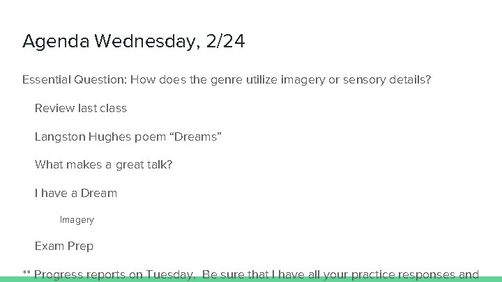 Agenda Wednesday, 2/24 Essential Question: How does the genre utilize imagery or sensory details?