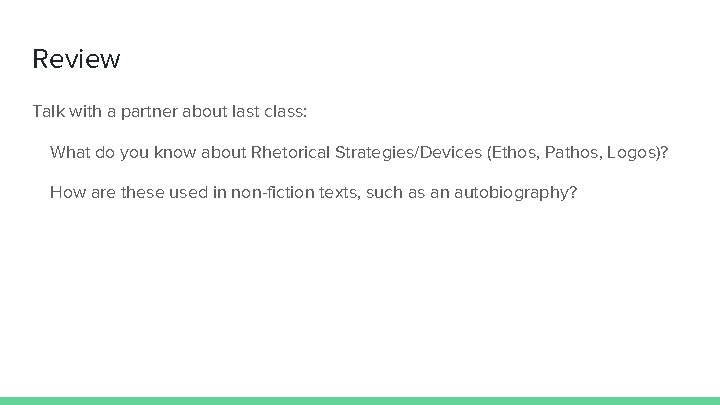 Review Talk with a partner about last class: What do you know about Rhetorical