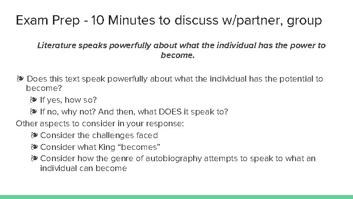 Exam Prep - 10 Minutes to discuss w/partner, group “ Literature speaks powerfully about