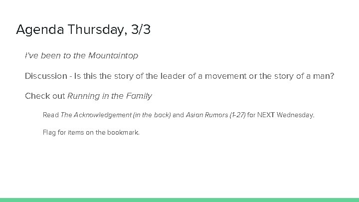 Agenda Thursday, 3/3 I’ve been to the Mountaintop Discussion - Is this the story