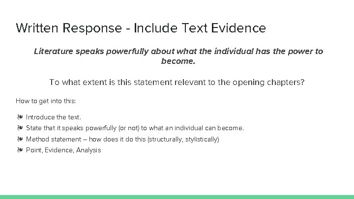 Written Response - Include Text Evidence Literature speaks powerfully about what the individual has