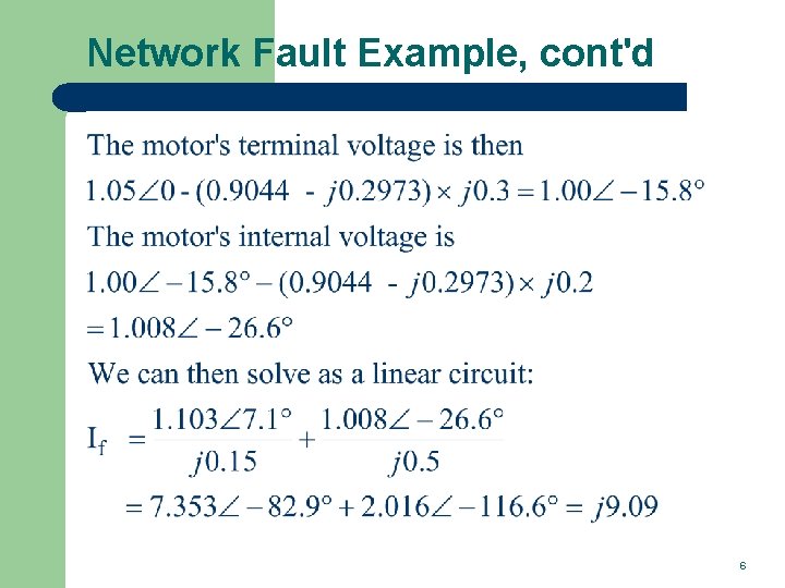 Network Fault Example, cont'd 6 