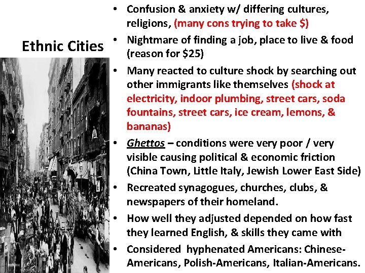 Ethnic Cities • Confusion & anxiety w/ differing cultures, religions, (many cons trying to