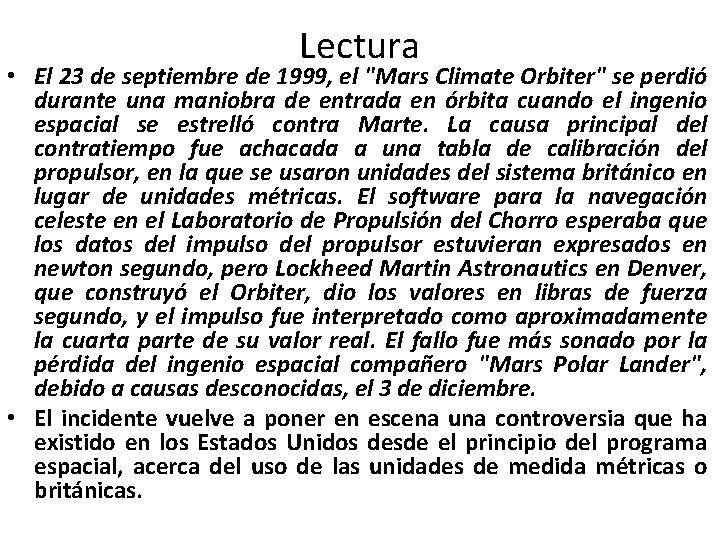 Lectura • El 23 de septiembre de 1999, el "Mars Climate Orbiter" se perdió