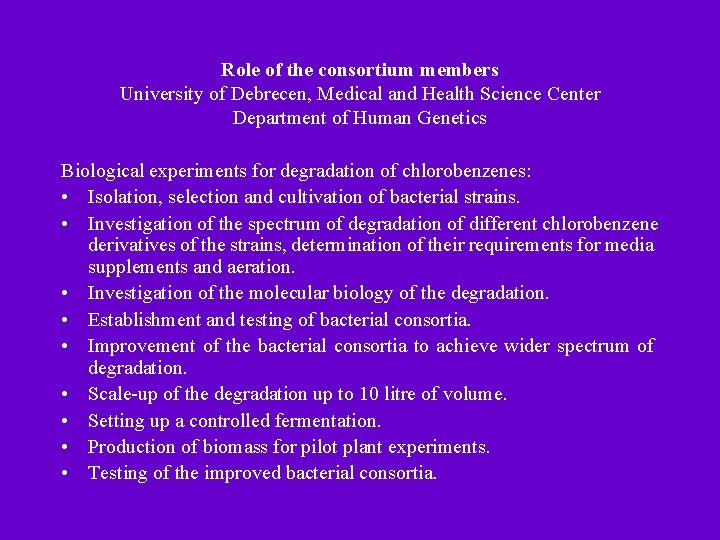 Role of the consortium members University of Debrecen, Medical and Health Science Center Department