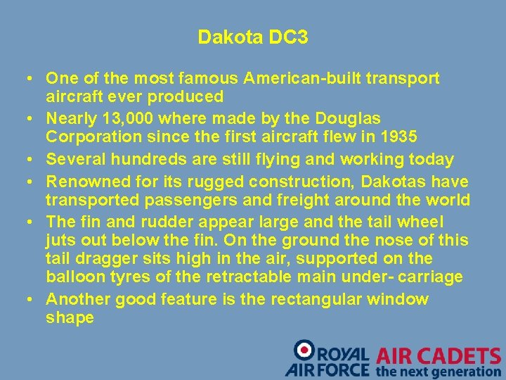 Dakota DC 3 • One of the most famous American-built transport aircraft ever produced