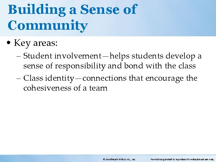 Building a Sense of Community • Key areas: – Student involvement—helps students develop a