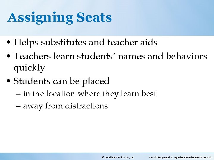 Assigning Seats • Helps substitutes and teacher aids • Teachers learn students’ names and
