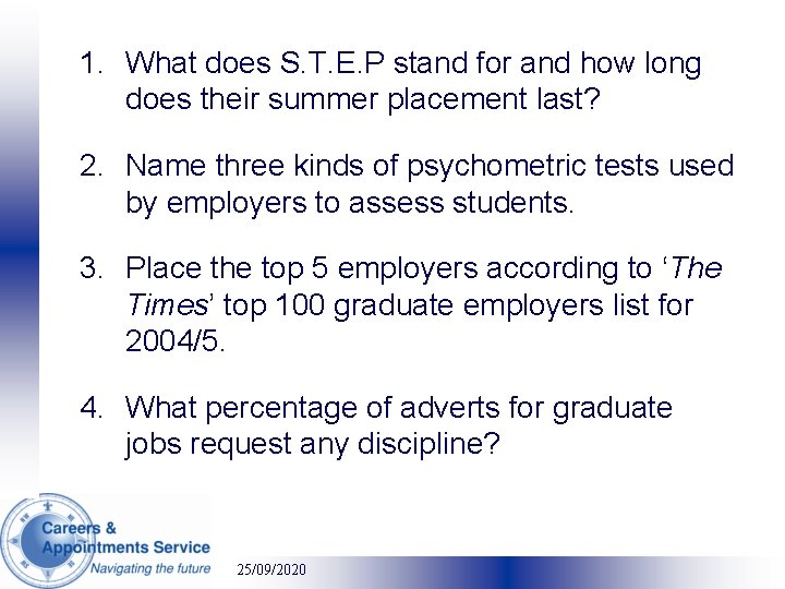 1. What does S. T. E. P stand for and how long does their