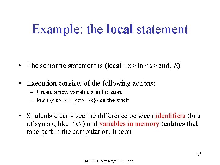 Example: the local statement • The semantic statement is (local <x> in <s> end,