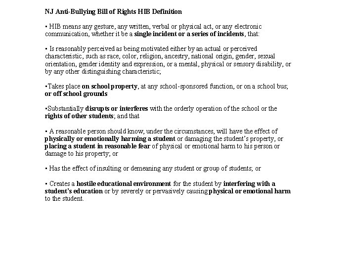 NJ Anti-Bullying Bill of Rights HIB Definition • HIB means any gesture, any written,
