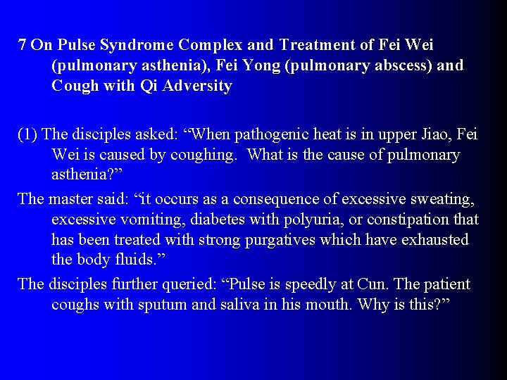 7 On Pulse Syndrome Complex and Treatment of Fei Wei (pulmonary asthenia), Fei Yong