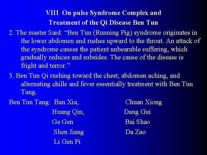 VIII On pulse Syndrome Complex and Treatment of the Qi Disease Ben Tun 2.