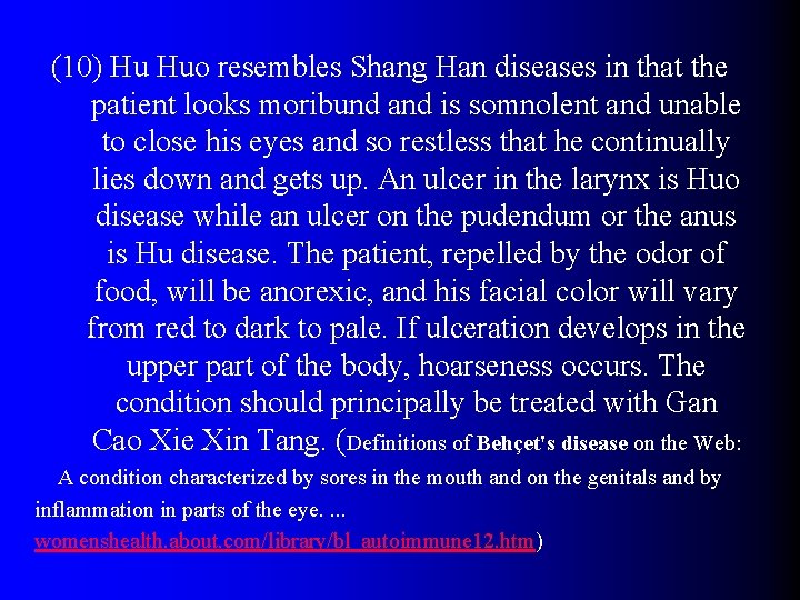 (10) Hu Huo resembles Shang Han diseases in that the patient looks moribund and