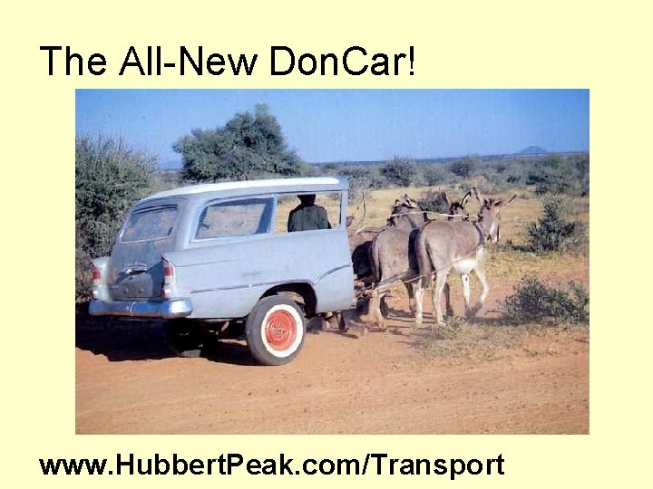 The All-New Don. Car! www. Hubbert. Peak. com/Transport 